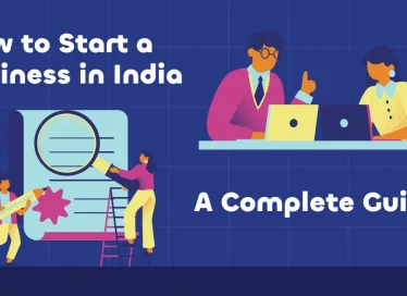 How to Start a Business in India A Complete Guide